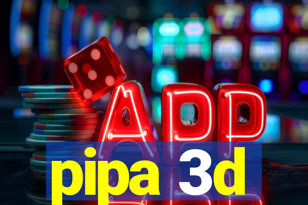 pipa 3d